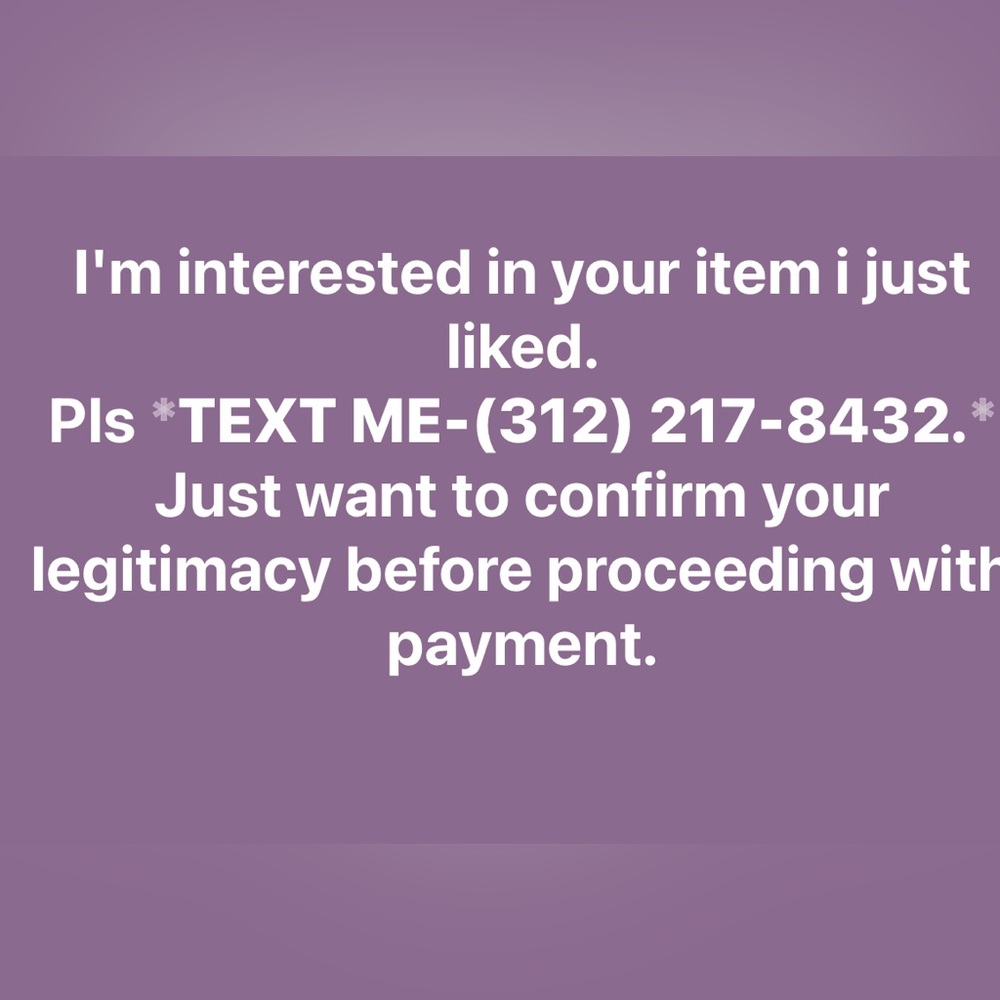 I’m interested in the item I just liked. TEXT ME: (312) 217-8432
